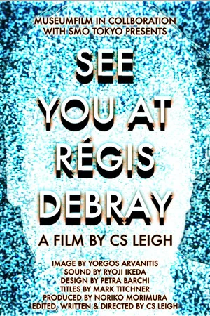 Постер: See You at Régis Debray