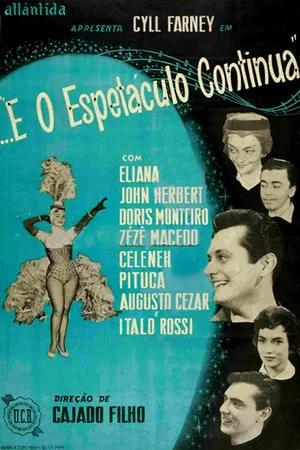 Постер: E o Espetáculo Continua