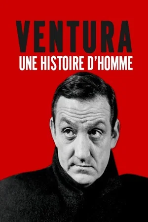 Постер: Lino Ventura, une histoire d'homme