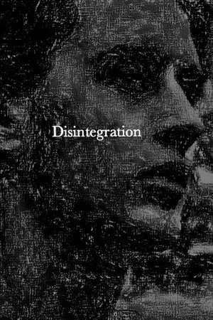 Постер: Disintegration