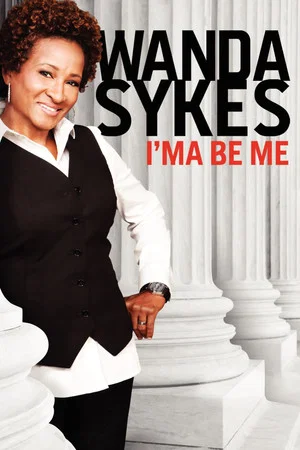 Постер: Wanda Sykes: I'ma Be Me