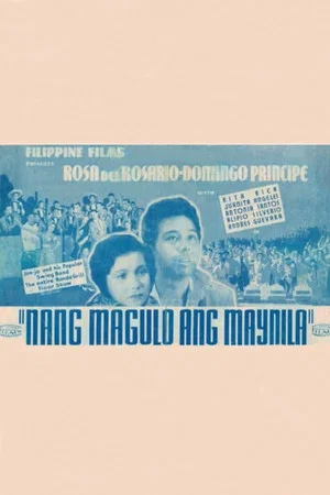 Постер: Nang Magulo ang Maynila