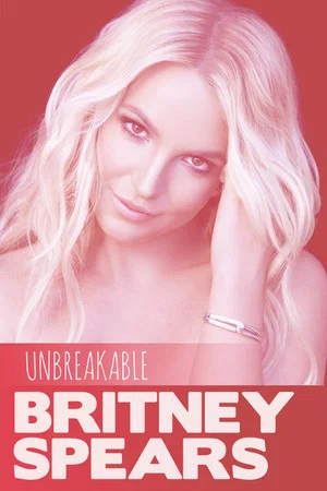 Постер: Britney Spears: Unbreakable