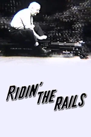 Постер: Ridin' the Rails