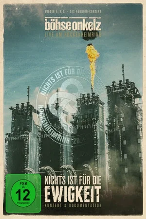 Постер: Böhse Onkelz: Nichts ist für die Ewigkeit - Konzert