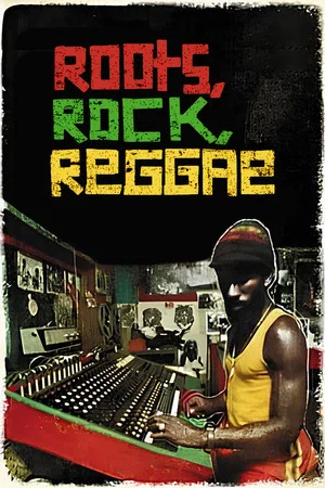 Постер: Roots Rock Reggae: Inside The Jamaican Music Scene