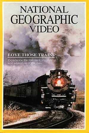 Постер: Love Those Trains