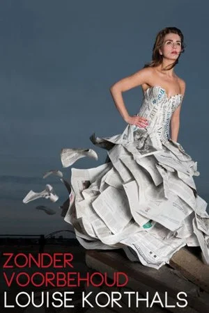 Постер: Louise Korthals: Zonder Voorbehoud