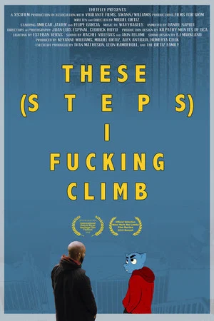 Постер: These Steps I Fucking Climb