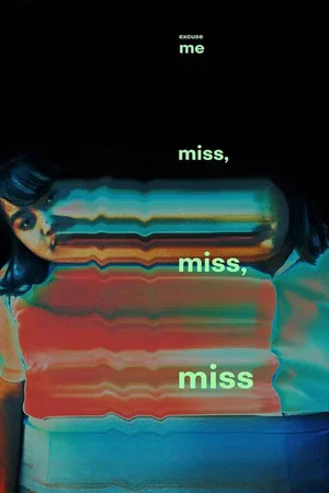 Постер: Excuse Me, Miss, Miss, Miss