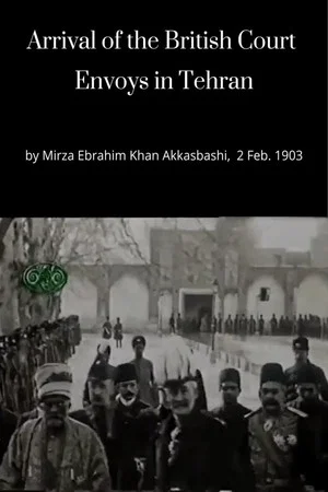 Постер: Arrival of the British Court Envoys in Tehran