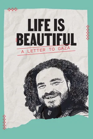 Постер: Life is Beautiful: A Letter to Gaza