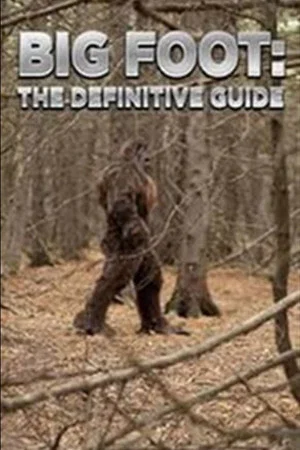 Постер: Bigfoot: The Definitive Guide