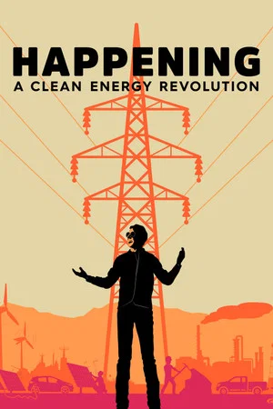 Постер: Happening: A Clean Energy Revolution