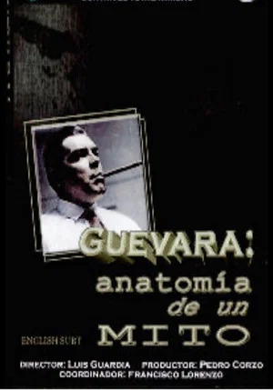 Постер: Guevara: Anatomy of a Myth