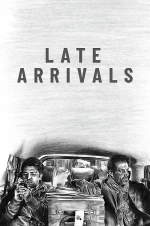 Постер: Late Arrivals