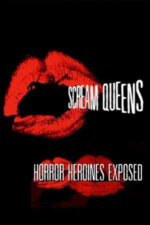 Постер: Scream Queens: Horror Heroines Exposed