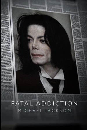 Постер: Fatal Addiction: Michael Jackson