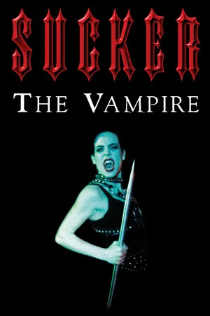 Постер: Sucker: The Vampire
