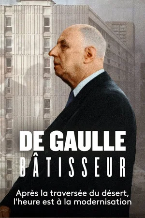 Постер: De Gaulle bâtisseur