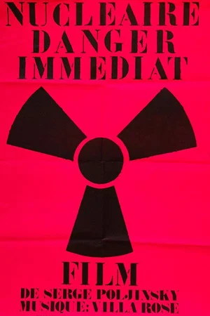 Постер: Nucléaire danger immédiat