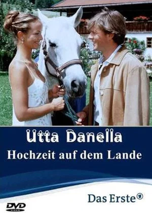 Постер: Utta Danella - Die Hochzeit auf dem Lande