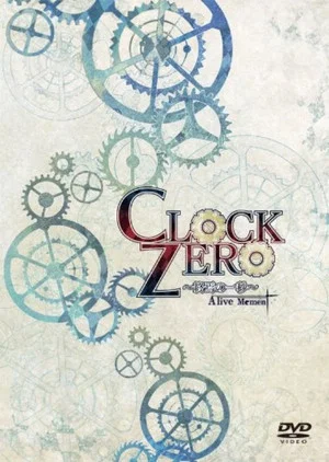 Постер: Clock Zero ~Shuuen no Ichibyou~ A live Moment