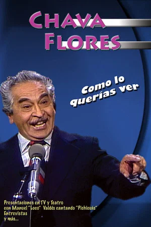 Постер: Chava Flores: Como lo Querías Ver