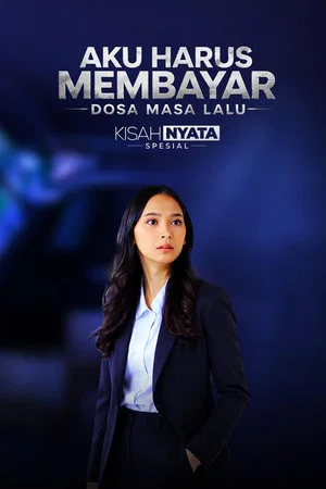 Постер: Aku Harus Membayar Dosa Masa Lalu