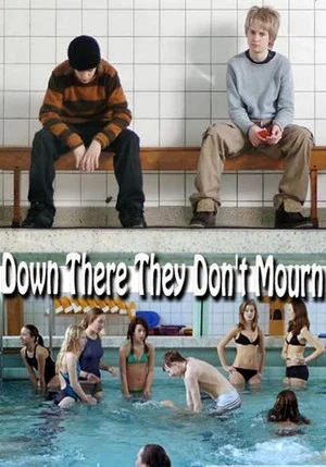 Постер: Down There They Don't Mourn