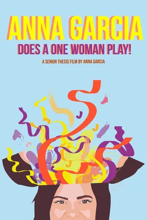 Постер: Anna Garcia Does a One Woman Play
