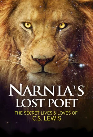 Постер: Narnia's Lost Poet: The Secret Lives and Loves of C.S. Lewis