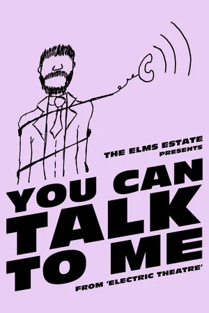 Постер: The Elms Estate: You Can Talk To Me