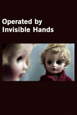 Постер: Operated by Invisible Hands