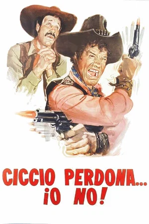 Постер: Ciccio Forgives, I Don't