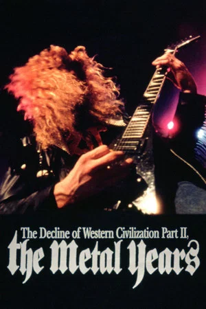 Постер: The Decline of Western Civilization Part II: The Metal Years