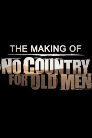 Постер: The Making of 'No Country for Old Men'