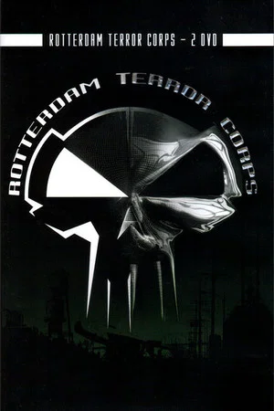 Постер: Rotterdam Terror Corps: Our Legacy - "Live, Uncut & Uncensored"