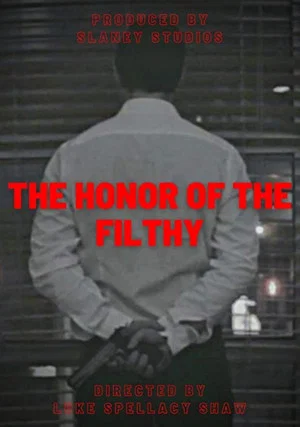 Постер: The Honor of the Filthy