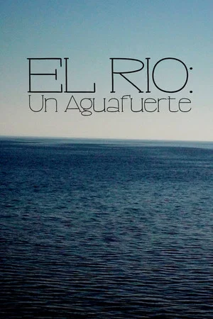 Постер: El Río: Un Aguafuerte