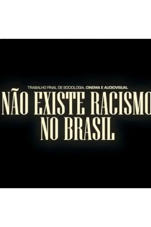 Постер: Não Existe Racismo no Brasil