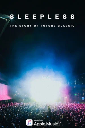 Постер: Sleepless: The Story of Future Classic