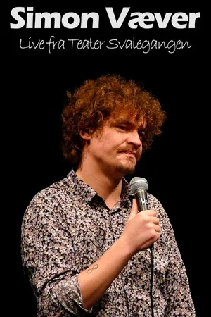 Постер: Simon Væver: Live Fra Teatret Svalegangen
