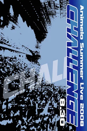 Постер: Animelo Summer Live 2008 -Challenge- 8.30