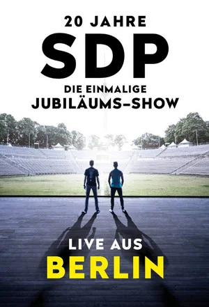 Постер: 20 Jahre SDP - Die einmalige Jubiläums-Show - Live aus Berlin
