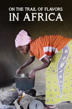 Постер: On the Trail of Flavors in Africa