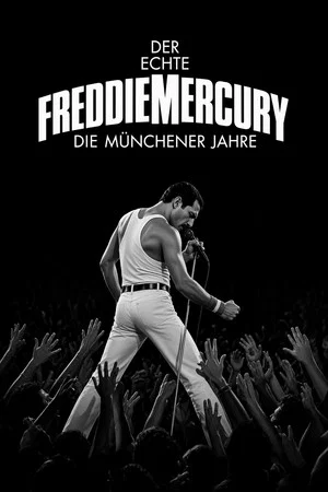 Постер: Der Echte Freddie Mercury - Die Münchner Jahre