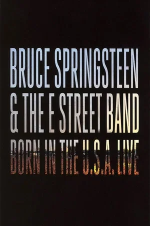 Постер: Bruce Springsteen & The E Street Band: Born in the U.S.A. Live in London 2013