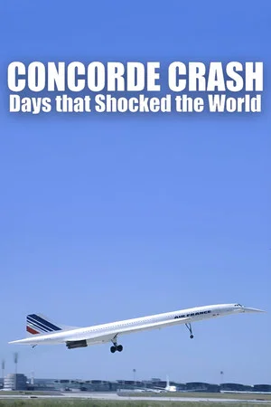 Постер: Days that Shocked the World: Concorde Crash