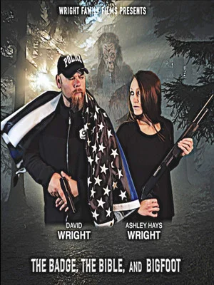 Постер: The Badge, the Bible, and Bigfoot